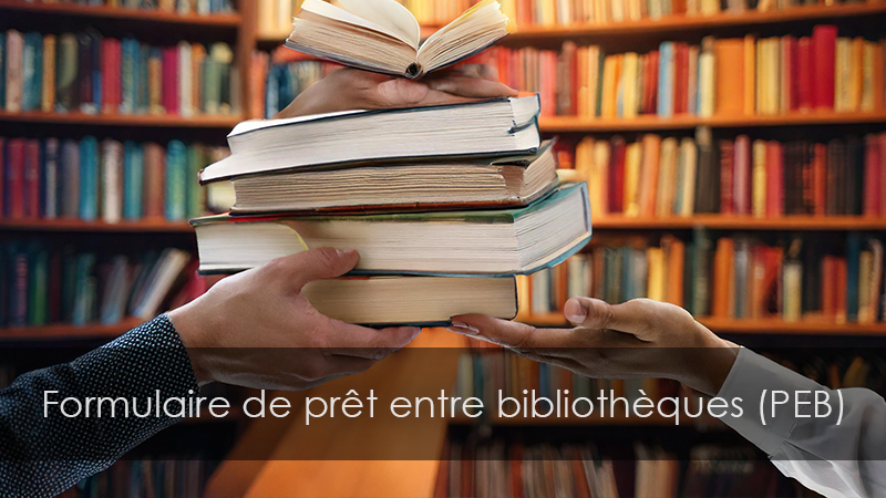 Formulaire de prêt entre bibliothèques (PEB)