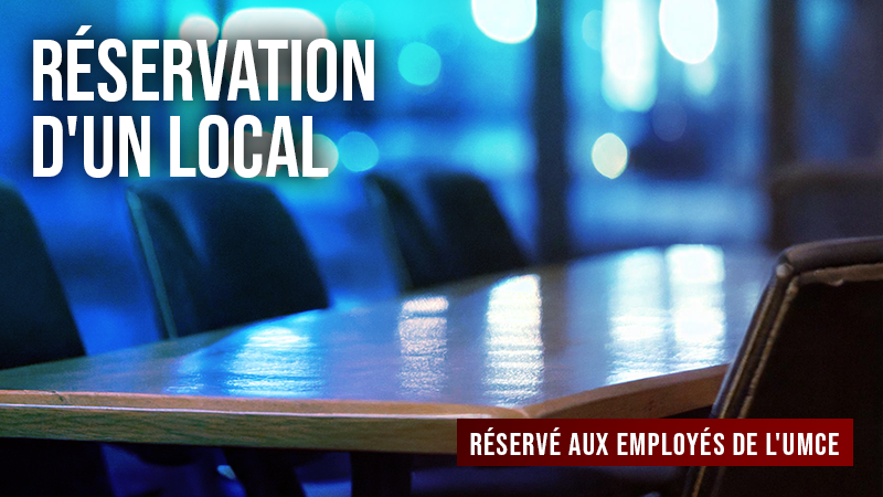 Réservation d'un local - Employé de l'UMCE
